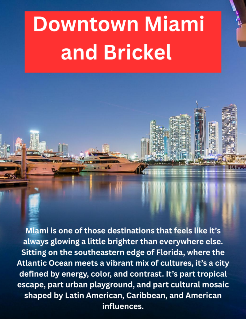 Miami is one of those destinations that feels like it’s always glowing a little brighter than everywhere else. Sitting on the southeastern edge of Florida, where the Atlantic Ocean meets a vibrant mix of cultures, it’s a city defined by energy, color, and contrast. It’s part tropical escape, part urban playground, and part cultural mosaic shaped by Latin American, Caribbean, and American influences.